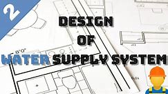 How to Design Water Supply System - Part II