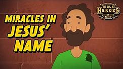 Miracles in the Name of Jesus | Animated Bible Story for Kids | Bible Heroes of Faith [Episode 16]