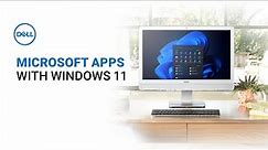 Microsoft Best Free Apps | What Comes Included in Windows 11 (Official Dell Tech Support)