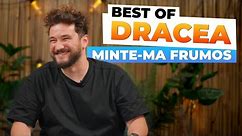 BEST OF DRACEA | MINTE-MA FRUMOS