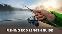 Fishing Rod Length Guide (With Examples)