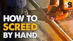 How to Screed a Floor by Hand - Screeding Tips