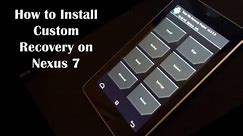 How to Install a Custom Recovery on a Nexus 7