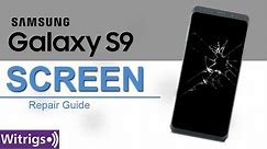 Samsung Galaxy S9 Screen Repair Guide