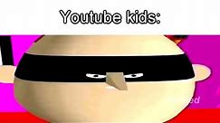 youtube kids - meme compilation