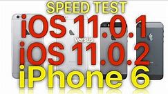 iPhone 6 : iOS 11.0.2 vs iOS 11.0.1 Speed Test with Benchmark Results
