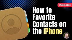 How to Favorite Contacts on the iPhone