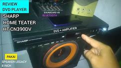 Review DVD amplifier sharp home teater HT CN390DV pakai speaker legacy 8 inch