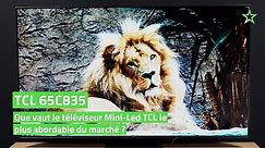 Test TCL 65C835 : que vaut le téléviseur Mini-Led TCL le plus abordable du marché ?