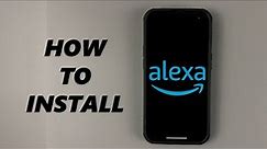 How To Install Amazon Alexa On iPhone