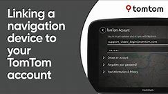 Linking a navigation device to your TomTom account
