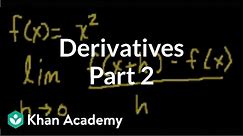 Calculus: Derivatives 2 | Taking derivatives | Differential Calculus | Khan Academy