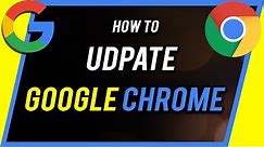 How to Update Google Chrome - Are you using the latest version?