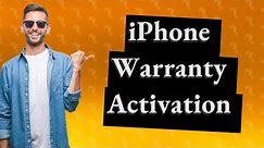 How do I activate my iPhone warranty?