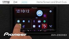How To - Short Cuts and Home Screen on Pioneer AVH-NEX In Dash Receivers 2017