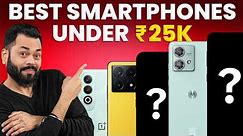 Top 5 Best Smartphones Under ₹25000 Budget ⚡ April 2024