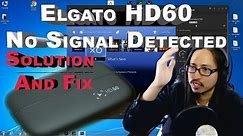 Elgato Hd60 No Signal Detected - No Signal Fix and Solution