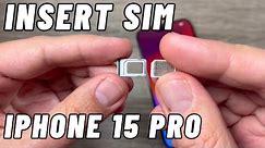 How to Insert SIM Card in Iphone 15 Pro & Pro Max