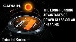 Tutorial - The Long-running Advantages of Power Glass Solar Charging