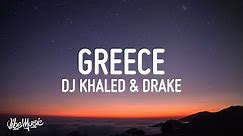 DJ Khaled, Drake - Greece (Lyrics)