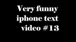 Very funny iphone text messages #13