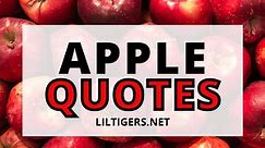 95 Best Apple Quotes, Sayings & Captions - Lil Tigers