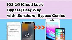 iOS 16 iCloud Lock Bypass--Easy Way with iSunshare iBypass Genius