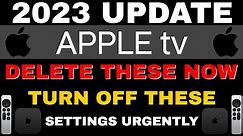 APPLE TV SETTINGS YOU NEED TO TURN OFF NOW!!! 2023 UPDATE