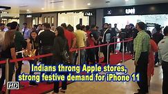 Indians throng Apple stores, strong festive demand for iPhone 11