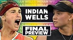 Aryna Sabalenka vs Elena Rybakina | WTA Indian Wells 2023 Final | Tennis Talk Preview