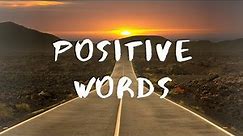 30 Positive Words || Best Life Motivational Quotes || Happy Thoughts...