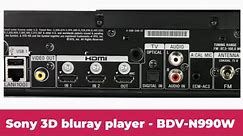 Sony 3D Bluray Player BDV-N990W | Know the player