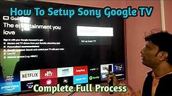 Sony Google TV Setup Complete Full Process || Sony KD-65X75K 2022 || How To Setup Sony Google TV