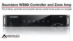 Soundavo WS66i Whole-Home Audio Streaming Network Controller Amplifier Review