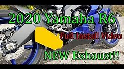 2020 Yamaha R6 New Exhaust (Full Install Video)