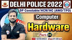 Computer : Hardware | Hardware Computer #9 | Delhi Police 2022, DP Computer Classes By Naveen Sir