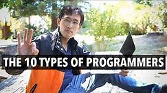 The 10 Types of Programmers you'll encounter.