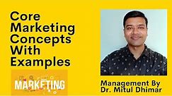 Core marketing concepts with examples / What are core marketing concepts in marketing?