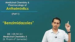 Anthelmintics Drugs (Part 1): Pharmacology and Medicinal Chemistry of Benzimidazoles (Mebendazole)