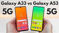 Samsung Galaxy A33 5G vs Samsung Galaxy A53 5G - Who Will Win?