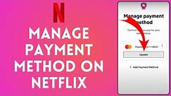 How to Update Payment Method on Netflix 2024 | Change Netflix Payment Method