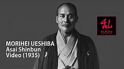 Morihei Ueshiba - Asahi Shinbun Video (1935)