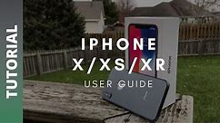 HOW TO USE IPHONE X/XS/XR - IPHONE X/XS/XR USER GUIDE BASICS