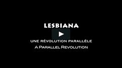LESBIANA - A parallel revolution by Myriam Fougère