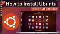 How to Install Ubuntu - Step by Step Tutorial