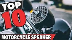 Top 10 Best Motorcycle Speaker Review In 2023