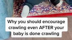 Why you should encourage crawling even... - Nurture Parenting