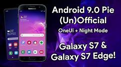 Android 9.0 Pie com OneUi OFICIAL Para Galaxy S7 & S7 Edge | BlackDiamond ROM Note FE Port
