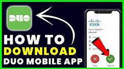 How to Download Duo Mobile App | How to Install & Get Duo Mobile App