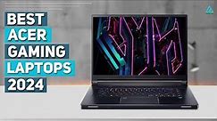 Best Acer gaming laptop - Top 5 Best Acer Gaming Laptops of 2024